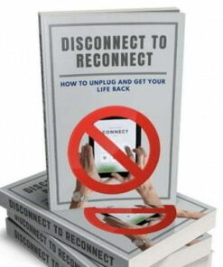 Disconnect to Reconnect – eBook with Resell Rights